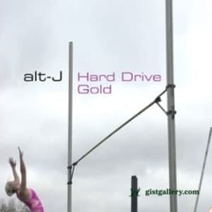 alt-J “Hard Drive Gold”