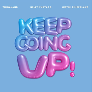 Timbaland, Nelly Furtado, Justin Timberlake “Keep Going Up!”