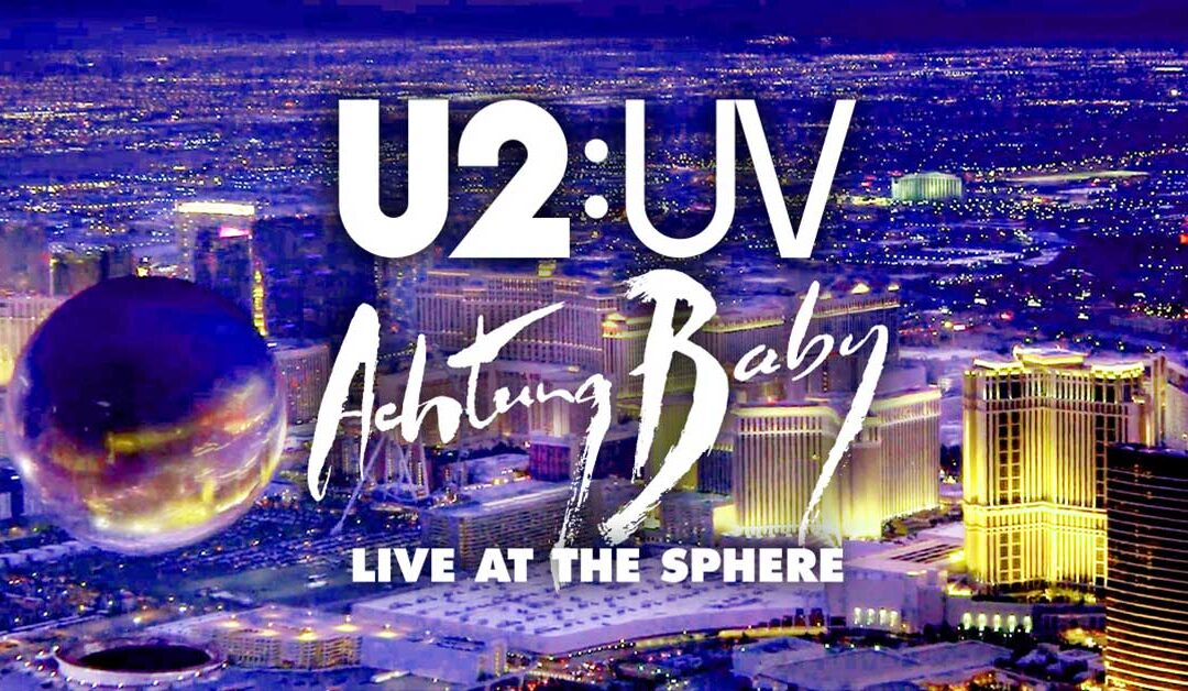U2 estreiam a Sphere Las Vegas at the Venetian Resort este mês com o espetáculo “U2:UV Achtung Baby”